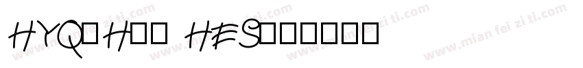 HYQiHei HES字体转换